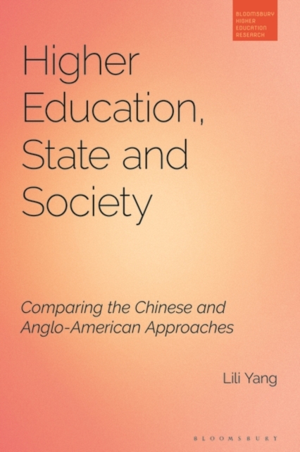 Higher Education, State and Society : Comparing the Chinese and Anglo-American Approaches, EPUB eBook