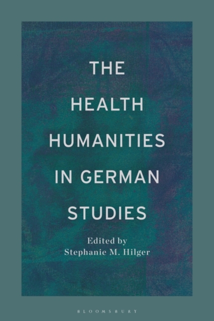 The Health Humanities in German Studies, Hardback Book