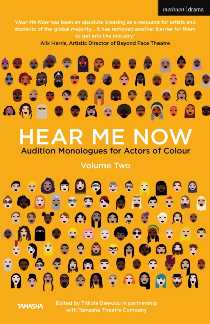 Hear Me Now, Volume Two : Audition Monologues for Actors of Colour, Paperback / softback Book
