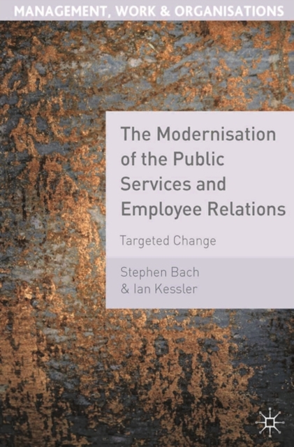 The Modernisation of the Public Services and Employee Relations : Targeted Change, EPUB eBook