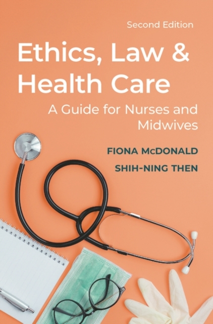 Ethics, Law and Health Care : A guide for nurses and midwives, EPUB eBook