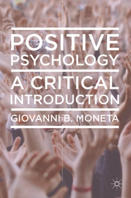 Positive Psychology : A Critical Introduction, EPUB eBook