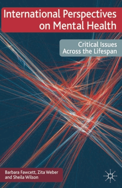 International Perspectives on Mental Health : Critical issues across the lifespan, EPUB eBook