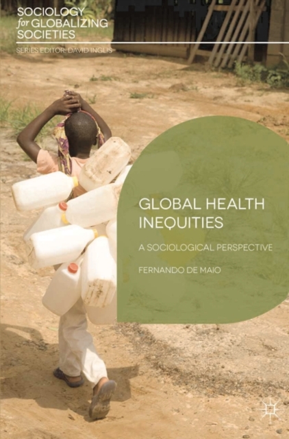 Global Health Inequities : A Sociological Perspective, EPUB eBook