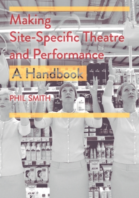 Making Site-Specific Theatre and Performance : A Handbook, EPUB eBook