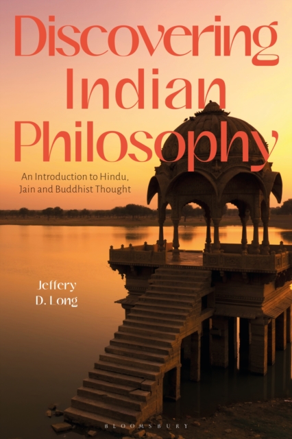Discovering Indian Philosophy : An Introduction to Hindu, Jain and Buddhist Thought, PDF eBook