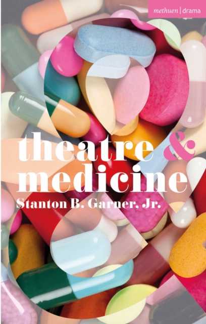 Theatre and Medicine, Paperback / softback Book