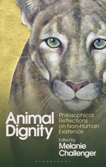 Animal Dignity : Philosophical Reflections on Non-Human Existence, Paperback / softback Book