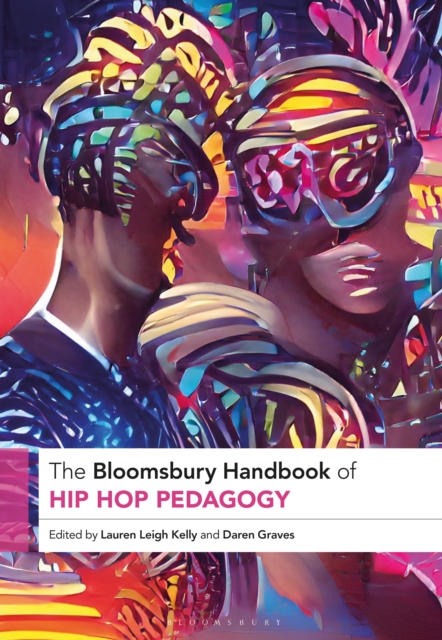 The Bloomsbury Handbook of Hip Hop Pedagogy, EPUB eBook