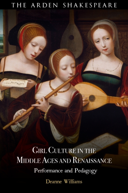 Girl Culture in the Middle Ages and Renaissance : Performance and Pedagogy, EPUB eBook