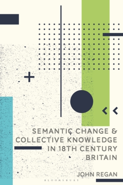 Semantic Change and Collective Knowledge in 18th Century Britain, PDF eBook