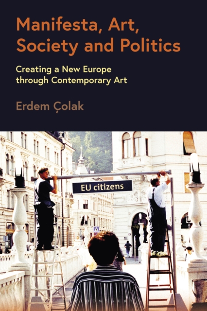 Manifesta, Art, Society and Politics : Creating a New Europe through Contemporary Art, EPUB eBook