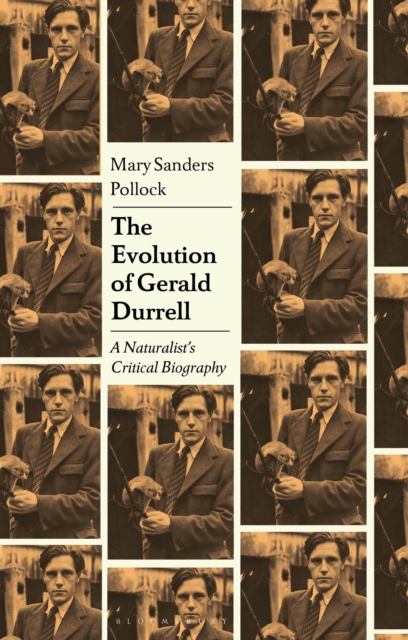 The Evolution of Gerald Durrell : Biography of an Author and Wildlife Conservationist, Paperback / softback Book