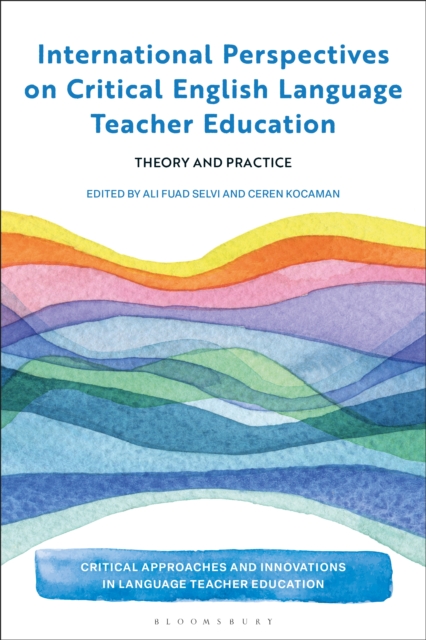 International Perspectives on Critical  English Language Teacher Education : Theory and Practice, EPUB eBook