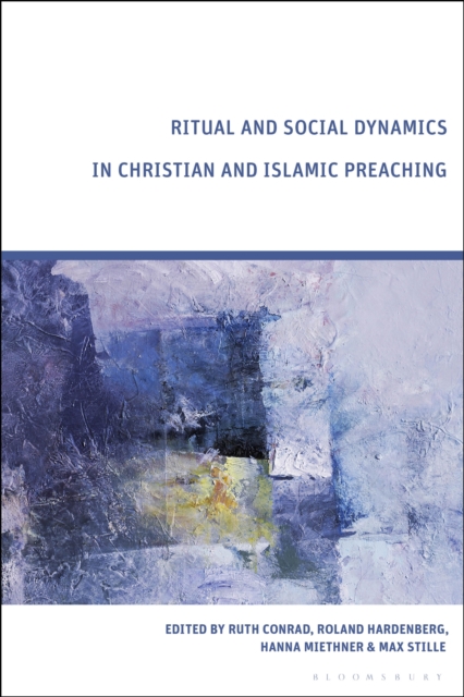 Ritual and Social Dynamics in Christian and Islamic Preaching, PDF eBook