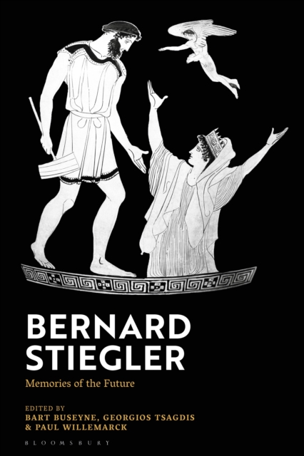 Bernard Stiegler : Memories of the Future, PDF eBook