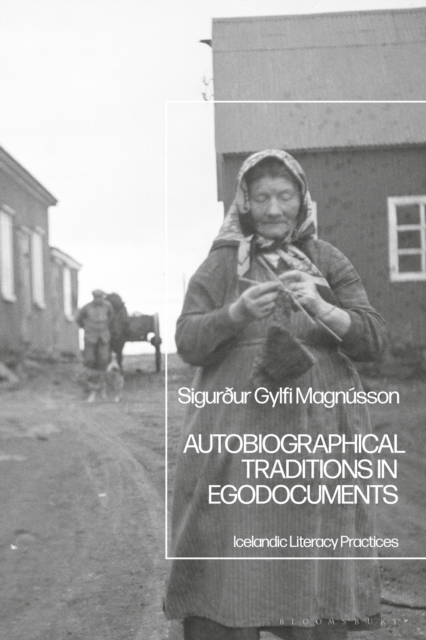 Autobiographical Traditions in Egodocuments : Icelandic Literacy Practices, EPUB eBook