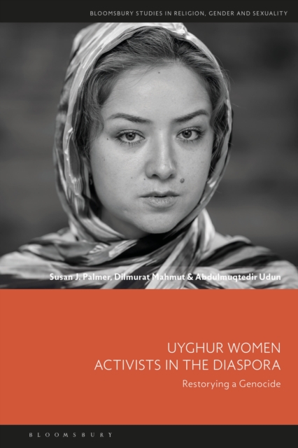 Uyghur Women Activists in the Diaspora : Restorying a Genocide, EPUB eBook