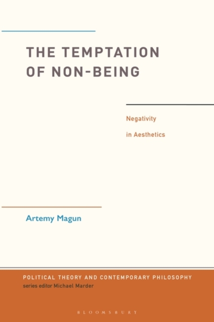 The Temptation of Non-Being : Negativity in Aesthetics, Hardback Book