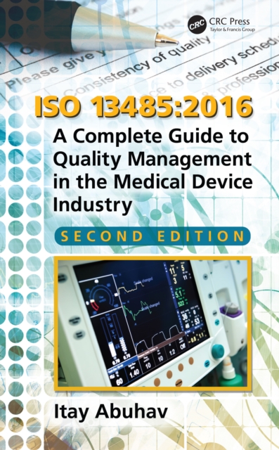 ISO 13485:2016 : A Complete Guide to Quality Management in the Medical Device Industry, Second Edition, PDF eBook