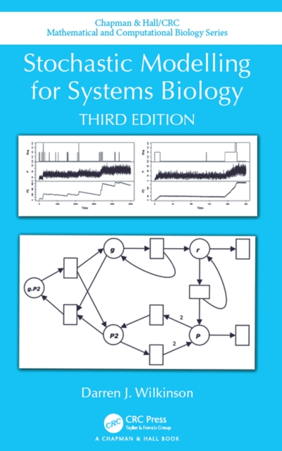 Stochastic Modelling for Systems Biology, Third Edition, PDF eBook