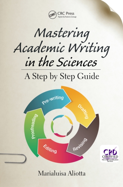 Mastering Academic Writing in the Sciences : A Step-by-Step Guide, PDF eBook