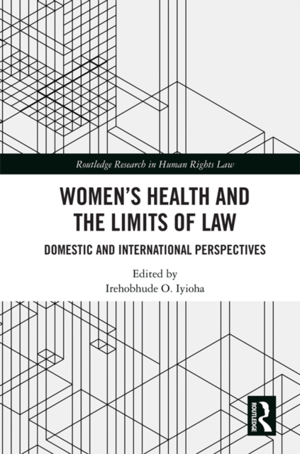 Women's Health and the Limits of Law : Domestic and International Perspectives, PDF eBook