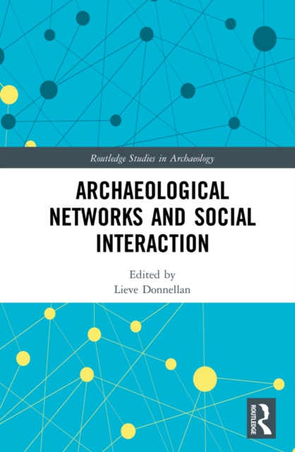 Archaeological Networks and Social Interaction, EPUB eBook