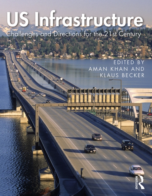 US Infrastructure : Challenges and Directions for the 21st Century, EPUB eBook