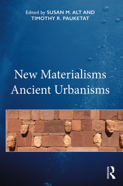 New Materialisms Ancient Urbanisms, EPUB eBook