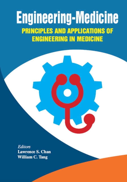 Engineering-Medicine : Principles and Applications of Engineering in Medicine, PDF eBook