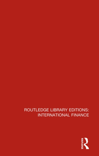 Routledge Library Editions: International Finance, PDF eBook