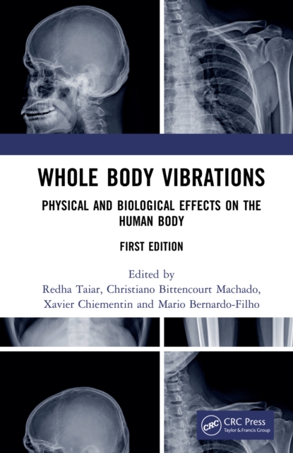 Whole Body Vibrations : Physical and Biological Effects on the Human Body, PDF eBook