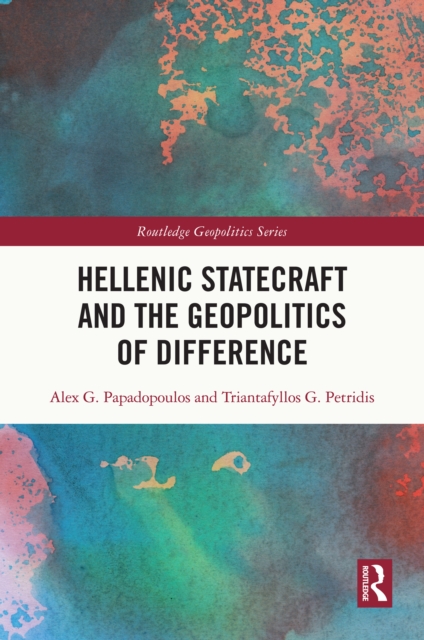 Hellenic Statecraft and the Geopolitics of Difference, PDF eBook