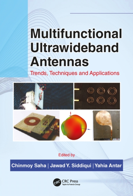 Multifunctional Ultrawideband Antennas : Trends, Techniques and Applications, PDF eBook