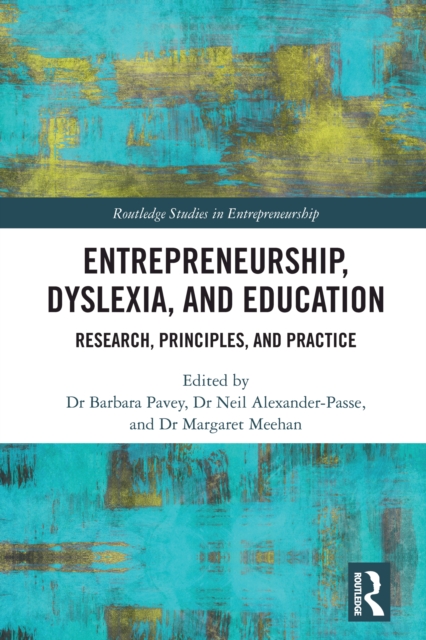 Entrepreneurship, Dyslexia, and Education : Research, Principles, and Practice, PDF eBook