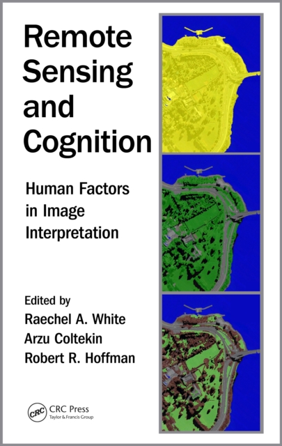 Remote Sensing and Cognition : Human Factors in Image Interpretation, EPUB eBook