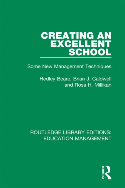 Creating an Excellent School : Some New Management Techniques, EPUB eBook