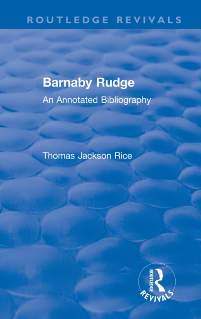 Routledge Revivals: Barnaby Rudge (1987 ) : An Annoted Bibliography, PDF eBook