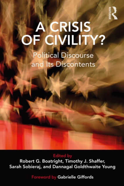 A Crisis of Civility? : Political Discourse and Its Discontents, PDF eBook