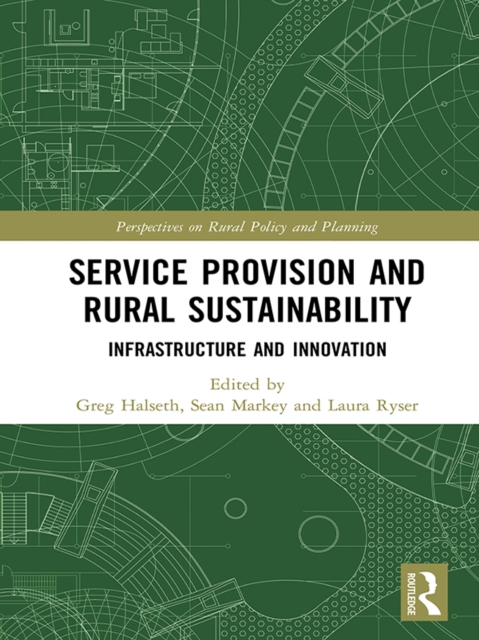 Service Provision and Rural Sustainability : Infrastructure and Innovation, EPUB eBook