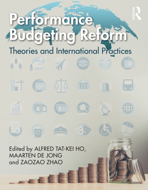Performance Budgeting Reform : Theories and International Practices, PDF eBook
