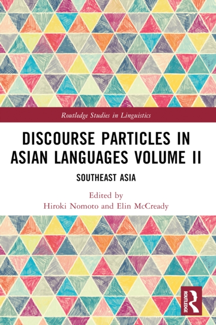 Discourse Particles in Asian Languages Volume II : Southeast Asia, PDF eBook