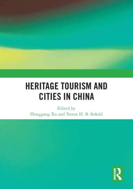 Heritage Tourism and Cities in China, PDF eBook