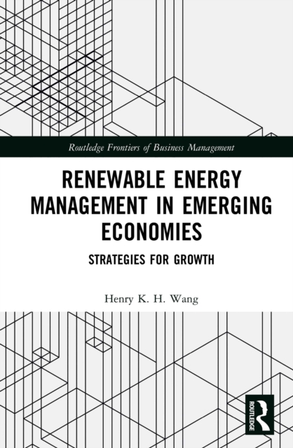 Renewable Energy Management in Emerging Economies : Strategies for Growth, EPUB eBook