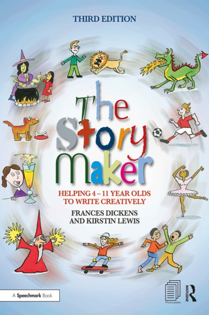The Story Maker : Helping 4 - 11 Year Olds to Write Creatively, PDF eBook