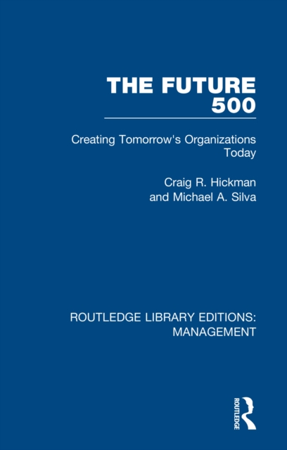 The Future 500 : Creating Tomorrow's Organisations Today, PDF eBook