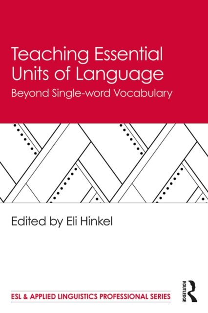 Teaching Essential Units of Language : Beyond Single-word Vocabulary, EPUB eBook