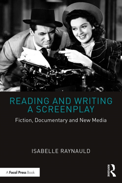 Reading and Writing a Screenplay : Fiction, Documentary and New Media, PDF eBook