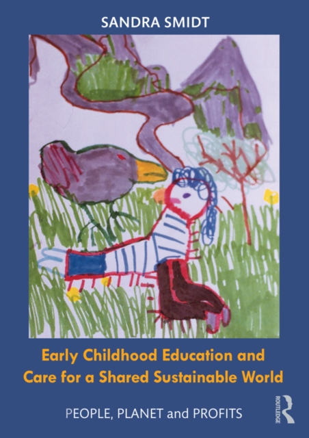 Early Childhood Education and Care for a Shared Sustainable World : People, Planet and Profits, EPUB eBook